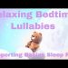 Lullaby for Babies to go to sleepBaby Sleep Music Relaxing